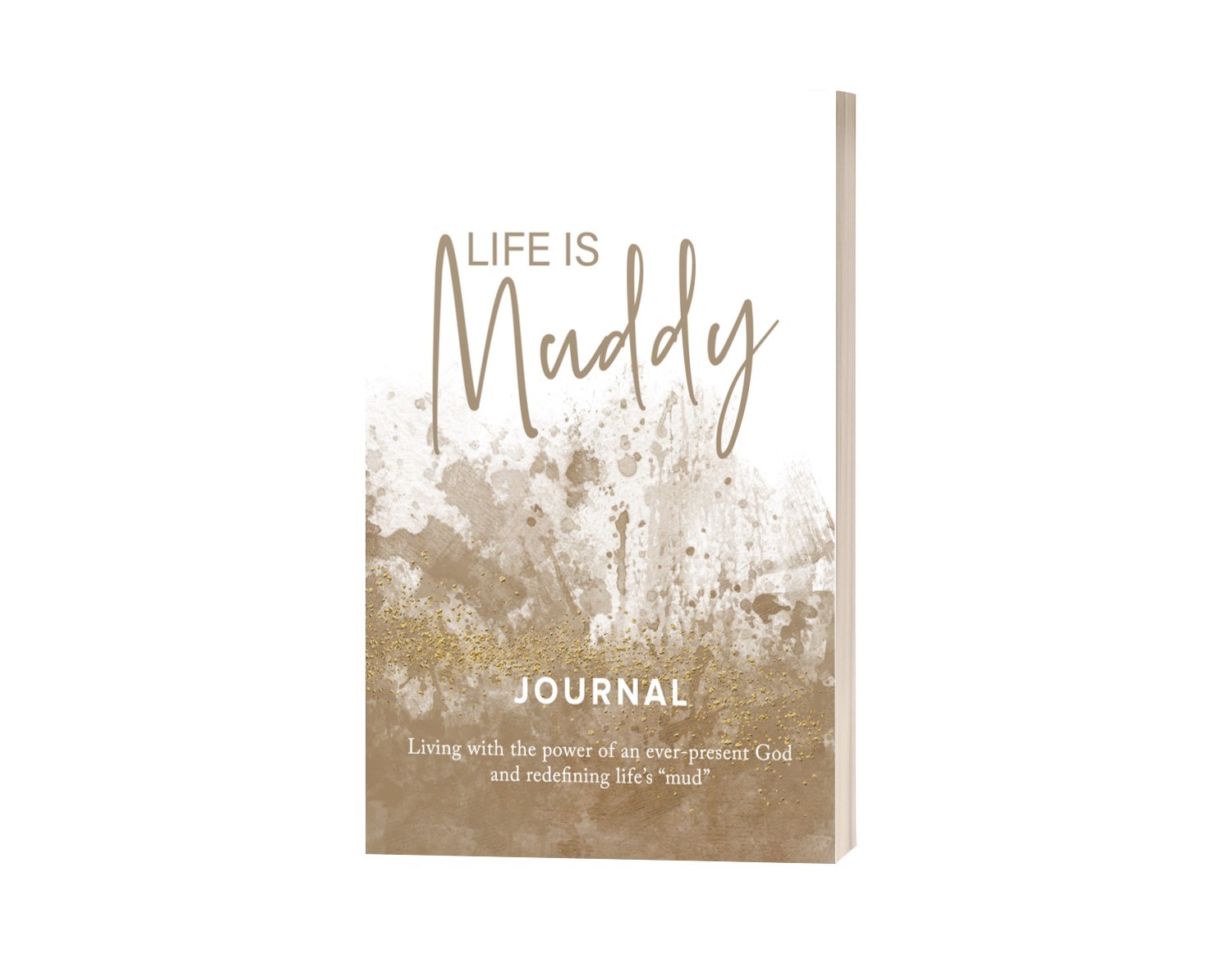 life is muddy journal