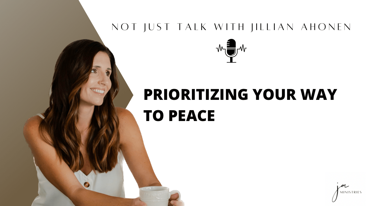 You are currently viewing Prioritizing Your Way to Peace (Ep. 5)