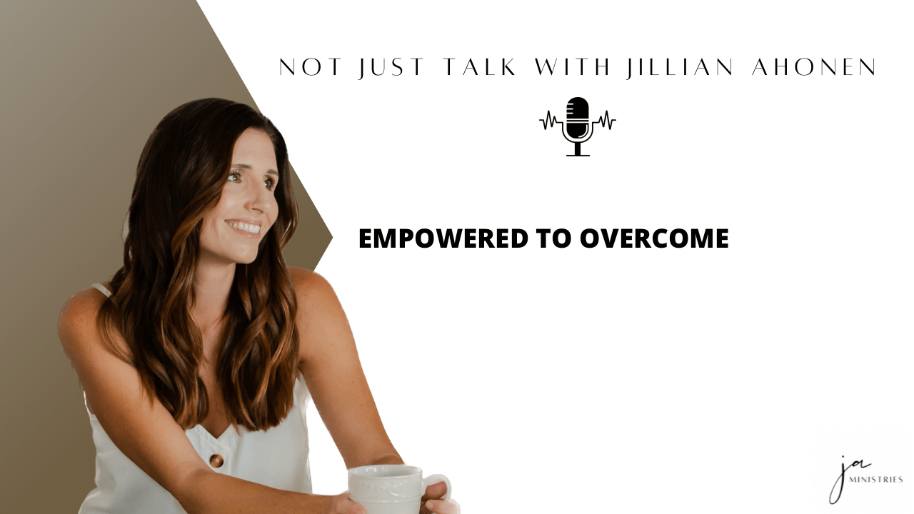 Read more about the article Empowered to Overcome (Ep. 20)