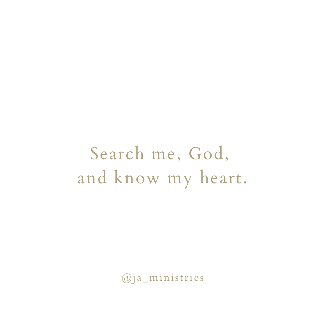 You are currently viewing Search me, God, and know my heart.