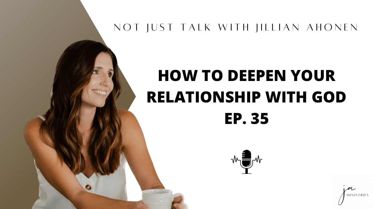 You are currently viewing How to Deepen Your Relationship with God EP. 35