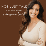 Not Just Talk with Jillian Ahonen Not Just Talk with Jillian Ahonen